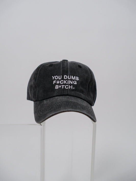 You Dumb F*ckıng B*tch Black Cap